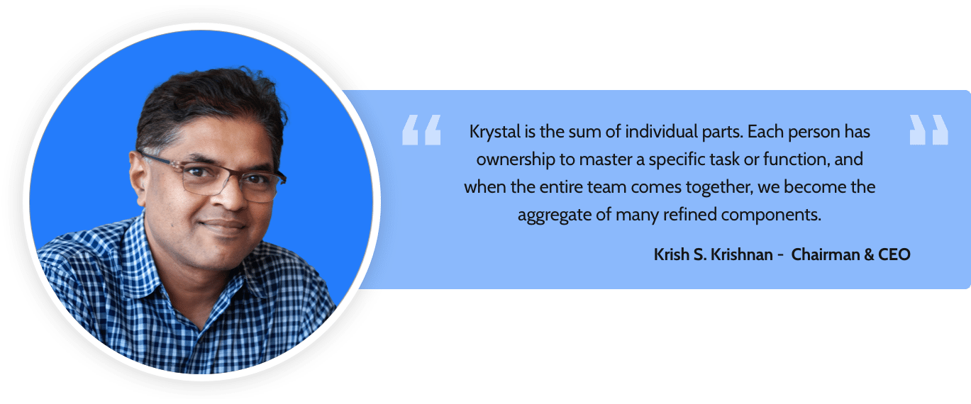 CEO - Krish Krishnan Quote